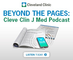 Beyond the Pages Cleveland Clinic Journal of Medicine Podcast