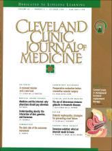 Cleveland Clinic Journal of Medicine: 63 (6)