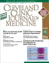 Cleveland Clinic Journal of Medicine: 74 (11)